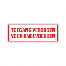 BORD TOEGANG VERBODEN VOOR ONBEV. 330X120 MM