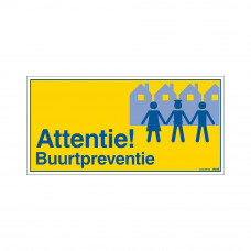 BORD ATTENTIE BUURTPREVENTIE 150X300 MM